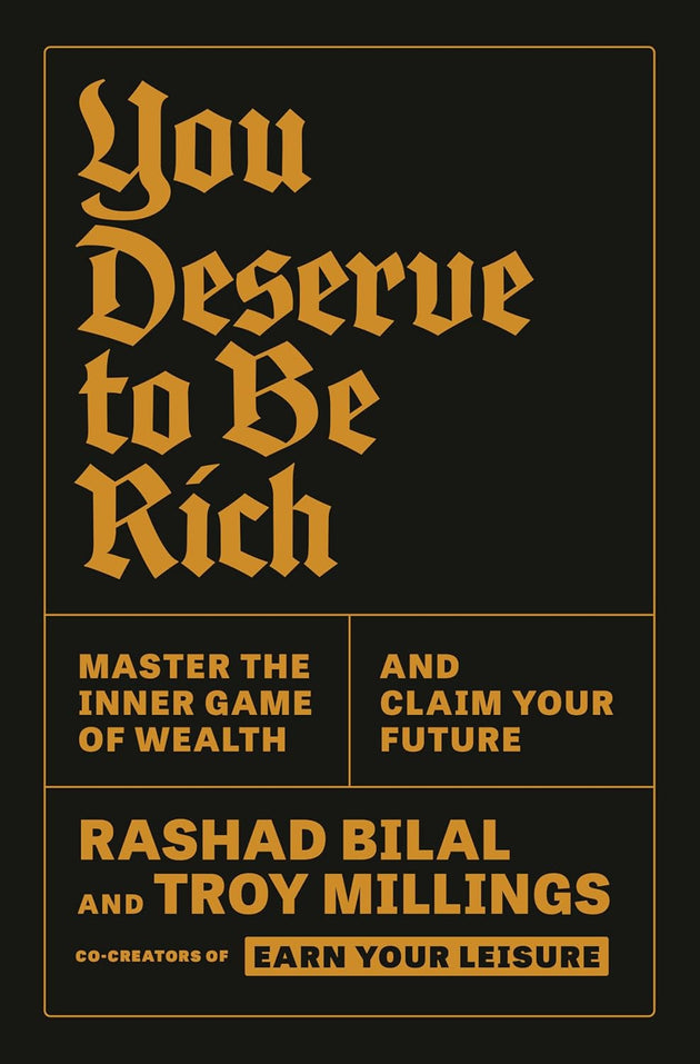 You Deserve to Be Rich: Master the Inner Game of Wealth and Claim Your Future